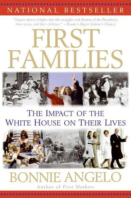 First Families: The Impact of the White House on Their Lives - Paperback