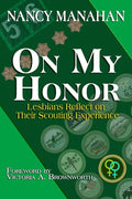 On My Honor: Lesbians Reflect on Their Scouting Experience - Paperback