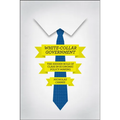 White-Collar Government: The Hidden Role of Class in Economic Policy Making - Hardcover