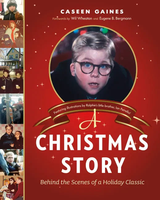 A Christmas Story: Behind the Scenes of a Holiday Classic - Hardcover