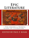 Epic Literature: " The Grand & Heroic Genre of Literature " - Paperback