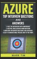 Azure Top Interview Questions and Answers - Microsoft Azure: Face the Microsoft Azure Interview with Confidence - Paperback