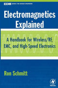 Electromagnetics Explained: A Handbook for Wireless/ RF, EMC, and High-Speed Electronics - Hardcover