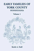 Early Families of York County, Pennsylvania, Volume 1 - Paperback