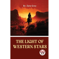 The Light Of Western Stars - Paperback