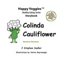 Colinda Cauliflower Storybook 1: Mashed Potatoes (Happy Veggies Healthy Eating Storybook Series) - Paperback