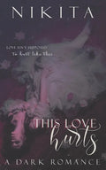 This Love Hurts: A Dark Romance - Paperback