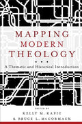 Mapping Modern Theology: A Thematic and Historical Introduction - Paperback