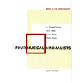 Four Musical Minimalists: La Monte Young, Terry Riley, Steve Reich, Philip Glass - Paperback