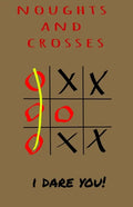 Noughts and Crosses - I Dare You: Children game that good for brain - logic game - Paperback
