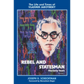 Rebel and Statesman-The Early Years: The Life and Times of Vladimir Jabotinsky: Volume One - Paperback