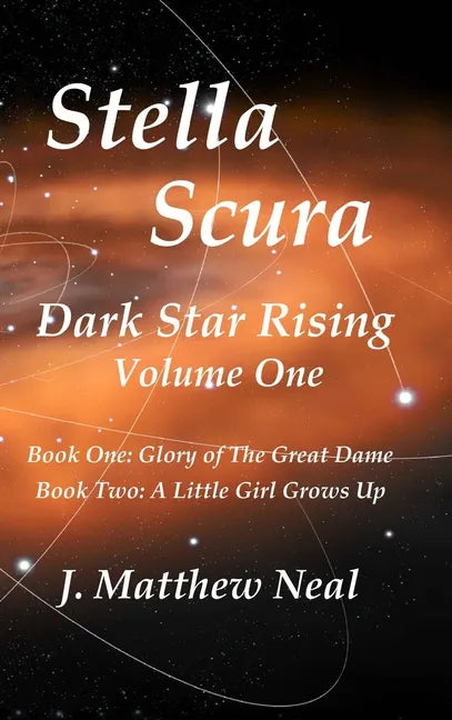 Stella Scura Dark Star Rising: Volume One - Hardcover