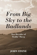 From Big Sky to the Badlands: Two Decades of Trailin' Sheep - Paperback