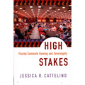 High Stakes: Florida Seminole Gaming and Sovereignty - Paperback