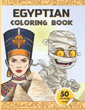 Egyptian Coloring Book: Ancient Egypt coloring book for kids - Gods of Mythology, Pharaohs and Queens, mummies, and more. - Paperback