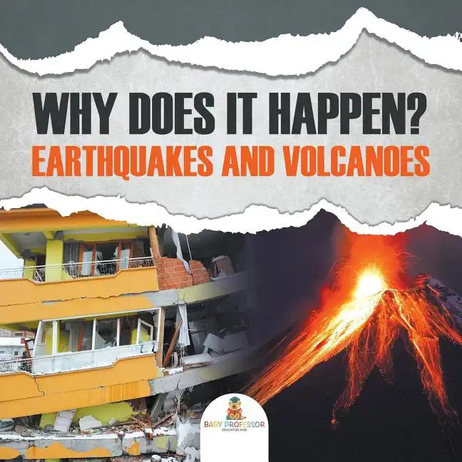 Why Does It Happen?: Earthquakes and Volcanoes - Paperback