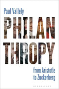 Philanthropy: From Aristotle to Zuckerberg - Hardcover