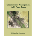 Groundwater Management in El Paso, Texas - Paperback