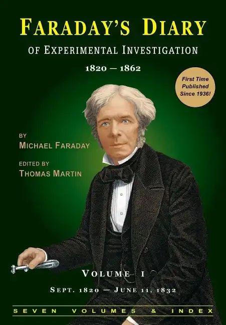 Faraday's Diary of Experimental Investigation - 2nd Edition, Vol. 1 - Paperback