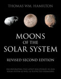 Moons of the Solar System, Revised Second Edition: Incorporating the Latest Discoveries in Our Solar System as well as Suspected Exomoons - Paperback