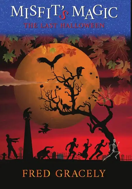 Misfit's Magic: The Last Halloween - Hardcover
