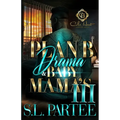 Plan B Drama & Baby Mama's 3: An African American Romance: The Finale - Paperback