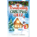 Broadcasting Christmas Cheer - Paperback