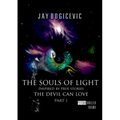 The Souls of Light: The Devil can love Part 1 - Paperback