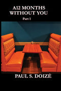 A12 Months Without You: Part 1: Part 1 - Paperback