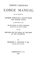 North Carolina Lodge Manual: For The Degrees Of Entered Apprentice, Fellow Craft And Master Mason, As Authorized By The Grand Lodge Of North Caroli - Paperback
