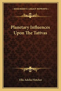 Planetary Influences Upon the Tattvas - Paperback