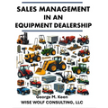 Sales Management in an Equipment Dealership - Paperback