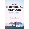 Your Emotional Armour: How To Drop It To Have A Healthy Relationship - Paperback