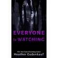 Everyone Is Watching - Library Binding