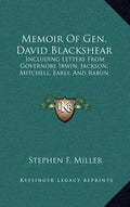 Memoir of Gen. David Blackshear: Including Letters from Governors Irwin, Jackson, Mitchell, Early, and Rabun - Hardcover