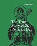 The True Story of St. Patrick's Day - Paperback