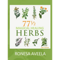 77 1/2 Magical Healing Herbs - Hardcover