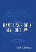 Ramblings of a Mad Outlaw - Hardcover