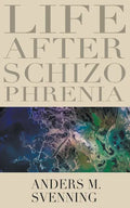 Life After Schizophrenia - Paperback