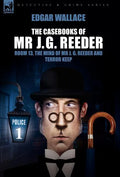 The Casebooks of MR J. G. Reeder: Book 1-Room 13, the Mind of MR J. G. Reeder and Terror Keep - Hardcover