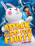 Attack of the 50-Foot Fluffy - Hardcover
