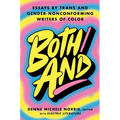 Both/And: Essays by Trans and Gender-Nonconforming Writers of Color - Hardcover