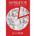 Your Piece of the Pie: How to Operate at Greatness - Paperback