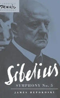 Sibelius: Symphony No. 5 - Hardcover