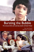 Bursting the Bubble: The Tortured Life and Untimely Death of David Vetter - Paperback