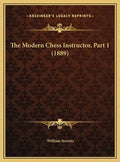 The Modern Chess Instructor, Part 1 (1889) - Hardcover