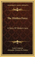 The Hidden Force: A Story Of Modern Java - Hardcover