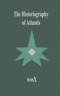 The Historiography of Atlantis - Paperback