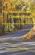 The Shoulders of Country Roads: My Journey from Head and Neck Cancer - Paperback