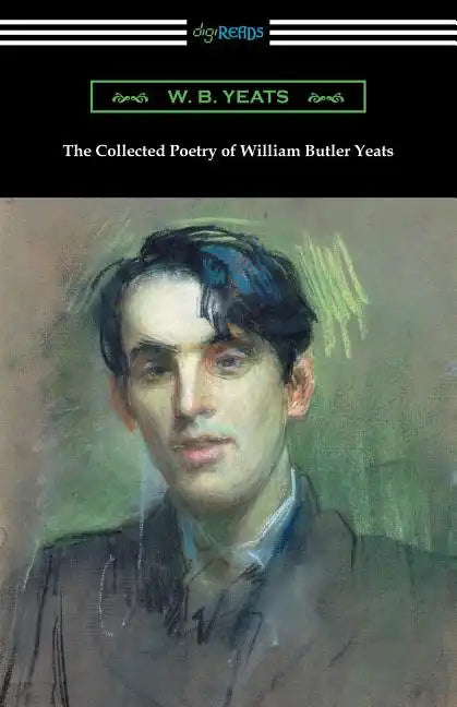 The Collected Poetry of William Butler Yeats - Paperback